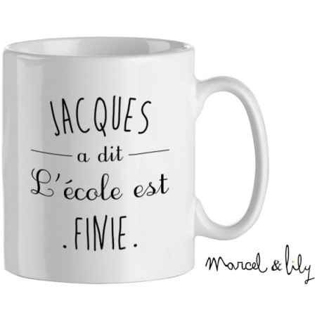 mug-jacques-a-dit-l-école-est-finie