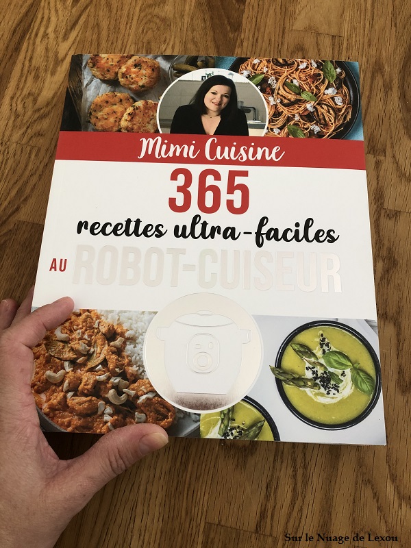 Mimi Cuisine ses 365 recettes ultra-faciles au robot-cuiseur